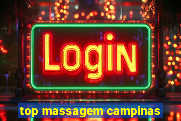 top massagem campinas